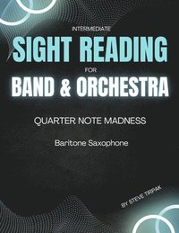 bokomslag Quarter Note Madness: Baritone Saxophone