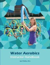 bokomslag Water Aerobics Instructor Handbook