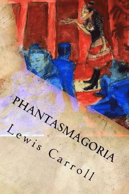 Lewis Carroll - Phantasmagoria: And Other Poems, Häftad