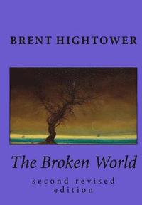 bokomslag The Broken World: second revised edition