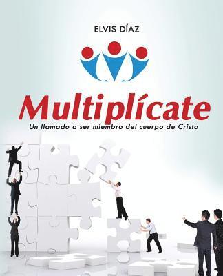 bokomslag Multiplicate: Un llamado a ser miembro del cuerpo de Cristo