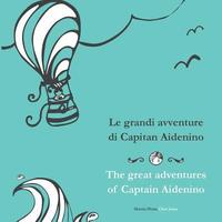 bokomslag The great adventures of Captain Aidenino Le grandi avventure di Capitan Aidenino