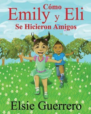 bokomslag Como Emily y Eli Se Hicieron Amigo