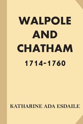 Walpole and Chatham: 1714-1760 1