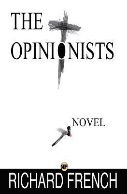 Richard French - The Opinionists, Häftad