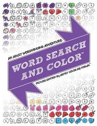 bokomslag Word Search And Color: An Adult Coloring and Word Finding Adventure (Picture Edition)