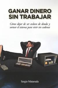 bokomslag Ganar dinero sin trabajar