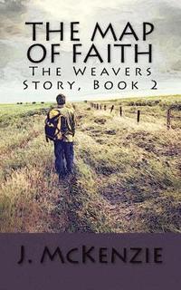 bokomslag The Map of Faith: The Weavers Story, Book 2