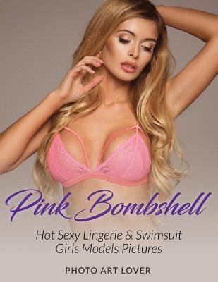 Pink Bombshell: Hot Sexy Lingerie & Swimsuit Girls Models Pictures 1