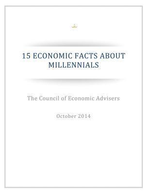 15 Economic Facts About Millennials 1