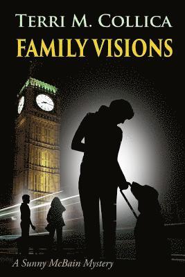 Family Visions: A Sunny McBain Mystery 1