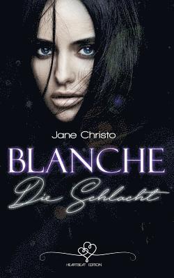 Blanche - Die Schlacht 1