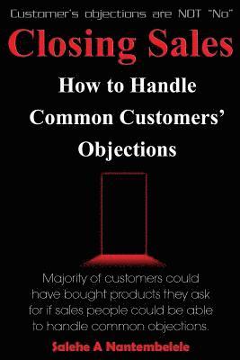 Closing Sales: How to Handle Common Customers' Objections 1