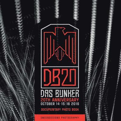 DasBunker 20th Anniversary: Documentary Photo Book 1