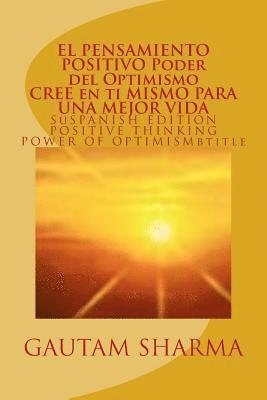 bokomslag EL SAMIENTO POSITIVO PODER del OPTIMISMO ( SPANISH EDITION ) of POSITIVE THINKING: Cree en ti Mismo para Una Mejor Vida