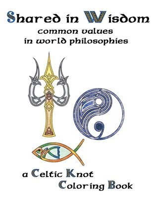 bokomslag Shared In Wisdom: A Celtic knot coloringbook of mutual religious thoughts