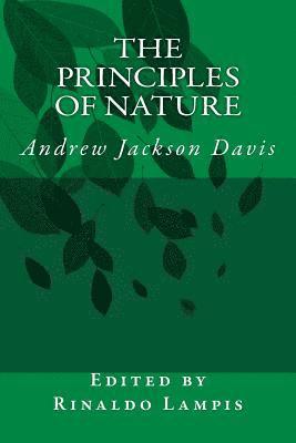 The Principles of Nature: By Andrew Jackson Davis 1