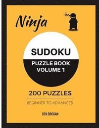 bokomslag Ninja Sudoku Puzzle Book Volume 1 200 Puzzles Beginner to Advanced