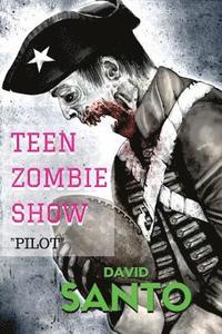 bokomslag Teen Zombie Show: Pilot