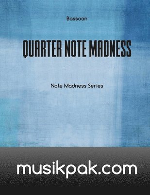 bokomslag Quarter Note Madness: Bassoon