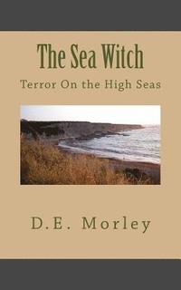 bokomslag The Sea Witch: Terror On the High Seas