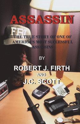 Robert J. Firth - Assassin: The Real Story, Häftad