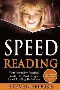 bokomslag Speed Reading Your Incredibly Practical Guide The Most Unique Speed Reading Techniques