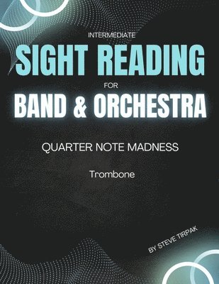 bokomslag Quarter Note Madness: Trombone