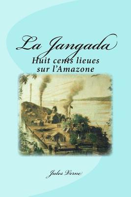 La Jangada: Huit cents lieues sur l'Amazone 1