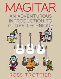 bokomslag Magitar: An Adventurous Introduction to Guitar Technique