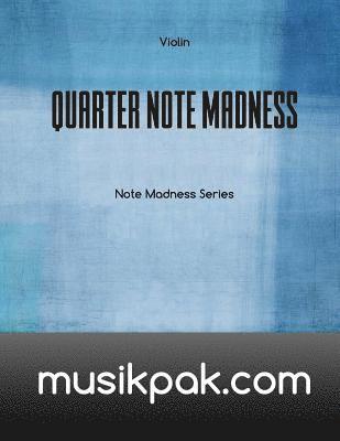 Quarter Note Madness: Violin 1