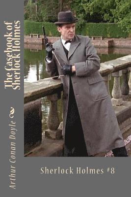 The Casebook of Sherlock Holmes 1