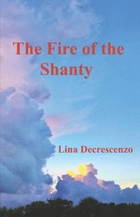 bokomslag The Fire of the Shanty