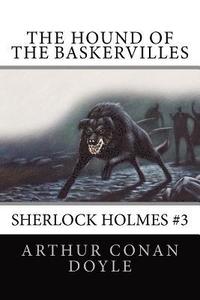 bokomslag The Hound of the Baskervilles: Sherlock Holmes #3