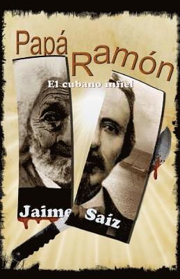 Papá Ramón. El cubano infiel 1