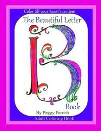 bokomslag The Beautiful Letter B Coloring Book