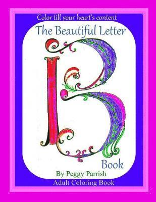 The Beautiful Letter B Coloring Book 1