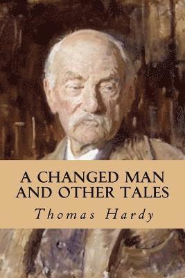 A Changed Man and Other Tales 1