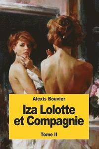 bokomslag Iza Lolotte et Compagnie: Tome II