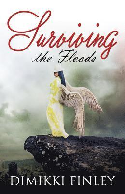 Surviving the Floods: Yea, though I walk through the valley of the shadow of death, I will fear no evil: for thou art with me; thy rod and t 1