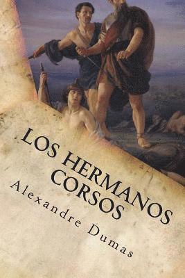 Alexandre Dumas - Los Hermanos Corsos, Häftad