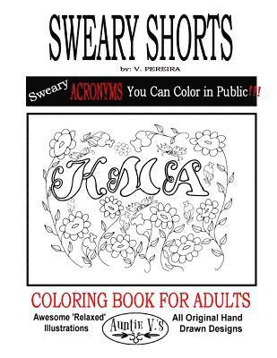 Sweary Shorts: Auntie V.'s Coloring Books For Adults - Featuring 'Relaxed' Designs