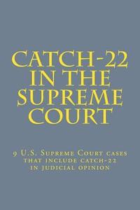 bokomslag Catch-22 in the Supreme Court