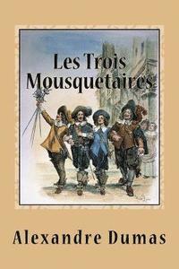 bokomslag Les Trois Mousquetaires