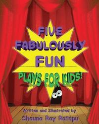 bokomslag Five Fabulously Fun Plays for Kids