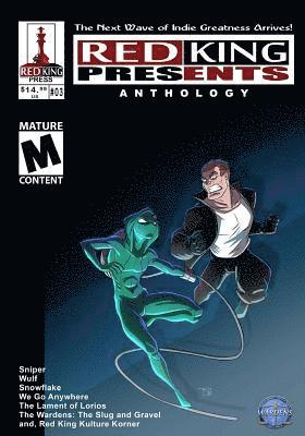 Red King Presents #03: The next wave of Indie Greatness continues ... over 65 pages of new material. Exciting chapters of The Wardens, Sniper
