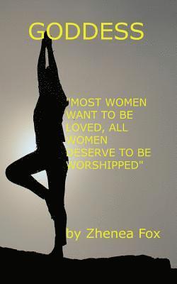 bokomslag Goddess: "Most women want to be loved, all women deserve to be loved