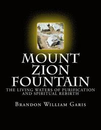 bokomslag Mount Zion Fountain - B&W: The Living Waters of Purification and Spiritual Rebirth