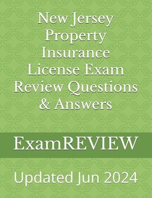 bokomslag New Jersey Property Insurance License Exam Review Questions & Answers