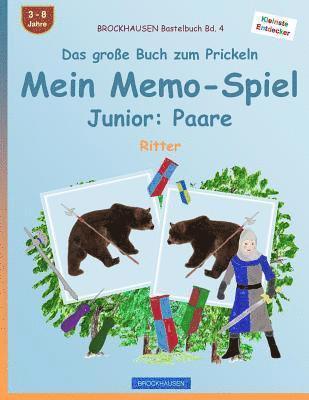 BROCKHAUSEN Bastelbuch Bd. 4 - Das große Buch zum Prickeln - Mein Memo-Spiel Junior: Paare: Ritter 1